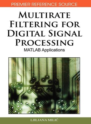 Ljiljana Milic | Multirate Filtering for Digital Signal Processing | Buch (2011)