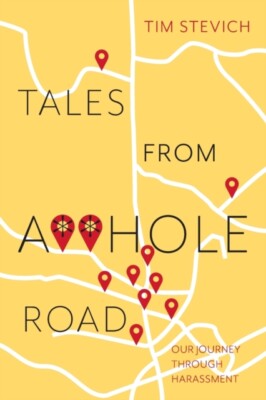 Stevich - Tales From AHole Road  Our Journey Through Harassment - Ne - X555z