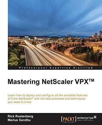 Mastering NetScaler VPX :... by Marius Sandbu Digital (delivered electronically)