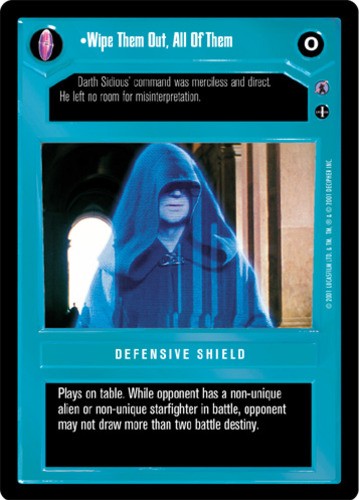 Wipe Them Out, All Of Them Moderately Played SWCCG: Reflections III Premium