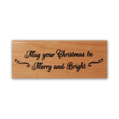 May your Christmas be Merry & Bright mounted rubber stamp, holiday greeting 24