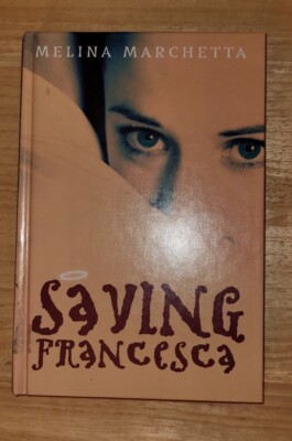 Saving Francesca - Library Binding By Marchetta, Melina - Hardcover Book GOOD 