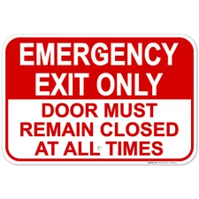 Emergency Exit Only, Door Must Remain Closed Sign,