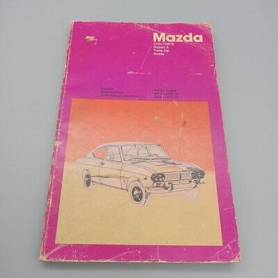 Chilton's Mazda RX-2 RX-3 1971-1973 Rotary Engines Repair Manual Tune up Guide