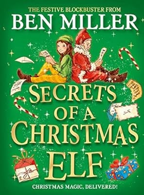 Secrets of a Christmas Elf: top-ten festive magic from author of smash hit Diary