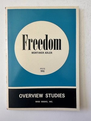 Freedom Mortimer J. Adler Magi Books Inc Paperback Philosophy Signed