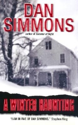 A Winter Haunting by Simmons, Dan [Paperback]