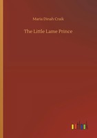The Little Lame Prince Maria Dinah Craik Taschenbuch 120 S. Englisch 2018