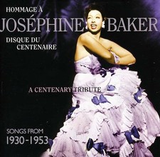 Josephine Baker - A Centenary Tribute: Songs From 1... - Josephine Baker CD OUVG