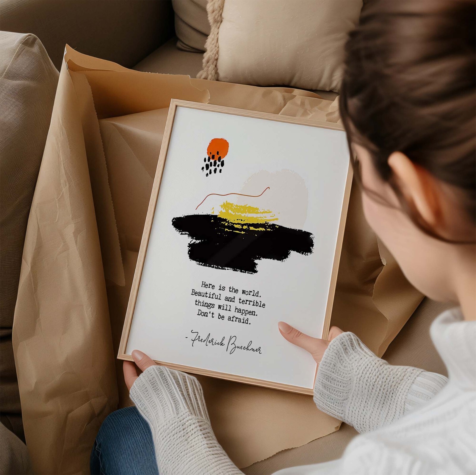 Here Is The World Beautiful And Terrible Things Will Happen Dont B