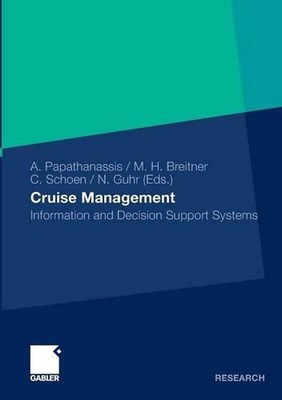 Cruise Management: Information and Decision Support Systems by Alexis Papathanas