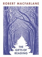 Robert Macfarlane The Gifts Of Reading