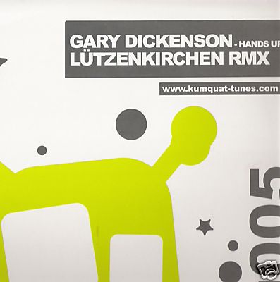 Gary Dickenson  ''Hands Up'' * KUM005 / Original Mix + Lützenkirchen Remix