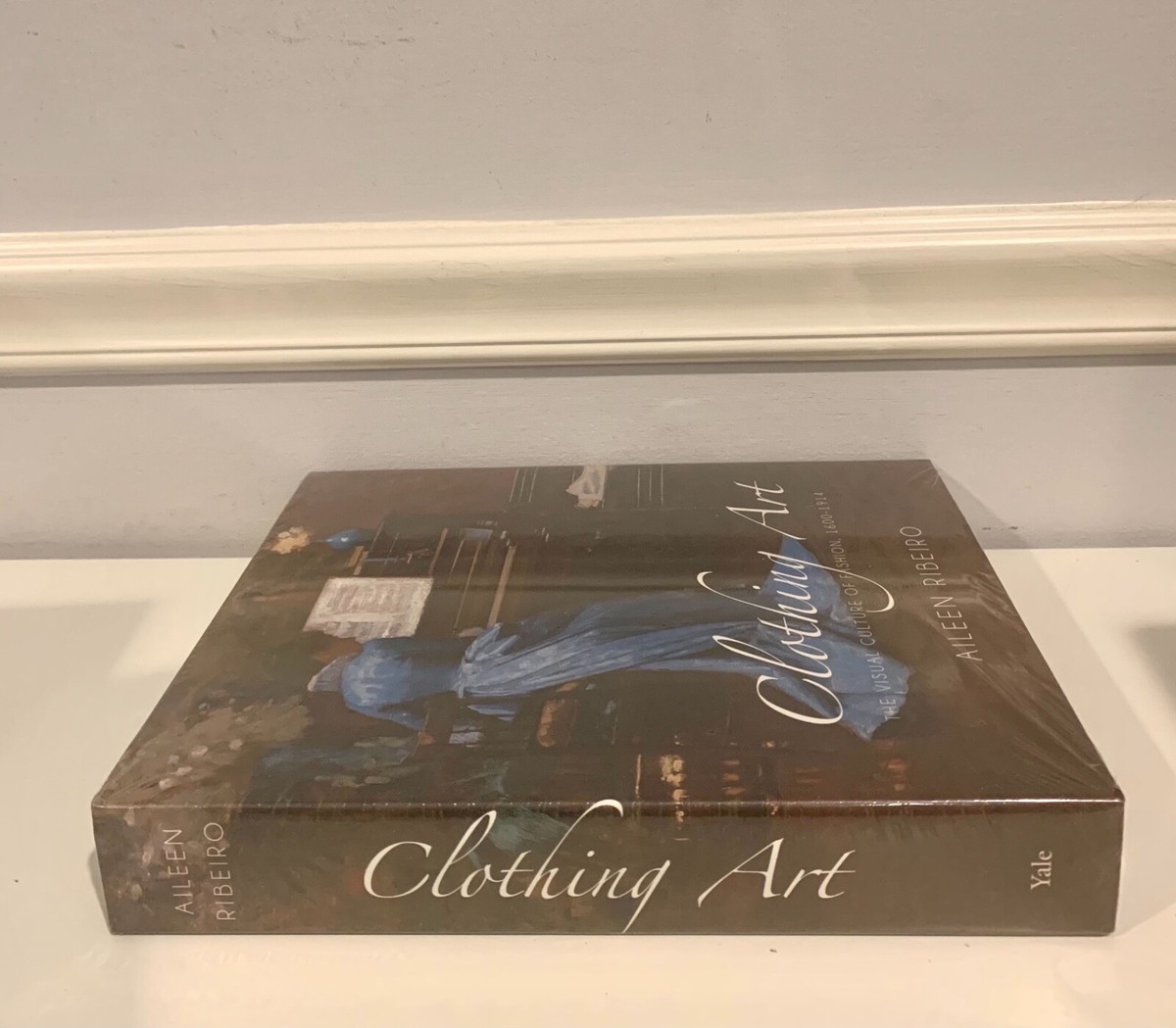 Clothing Art : The Visual Culture of Fashion, 1600-1914 by Aileen