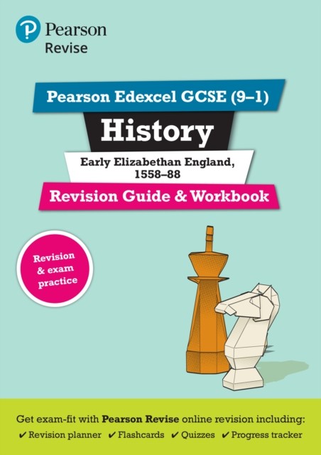 Pearson REVISE Edexcel GCSE History Early Elizabethan England Revision Guide