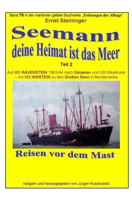 Seemann, deine Heimat ist das Meer - 2 - auf MS RAVENSTEIN und INSTEIN: Band 70