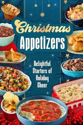 Weihnachtsvorspeisen: Herrliche Vorspeisen des Weihnachtsjubels von Imogen Reynolds Pa