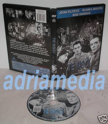 TE NOCI DVD 1958 Jovan Zivanovic Srbija Bosna Hrvatska Bojan Adamic Night Rudari