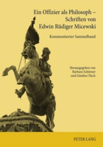 Ein Offizier Als Philosoph - Schriften Von Edwin Rüdiger Micewski