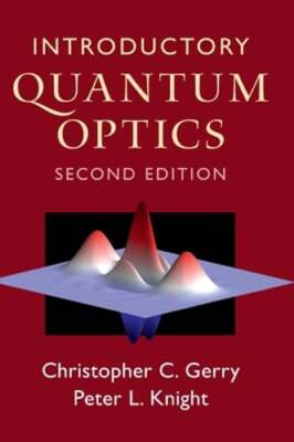 Introductory Quantum Optics by Christopher C Gerry: New