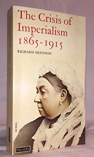 Crisis of Imperialism, 1865-1915 (The Paladin history of England