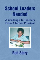 Rod Story | School Leaders Needed | Taschenbuch | Englisch (2009) | Xlibris