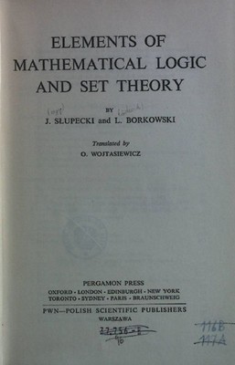 Elements of Mathematical Logic and Set Theory. Slupecki, J., L. Borkowski and O.