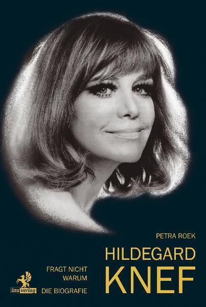 Thumbnail - Fragt Nicht Warum: Hildegard Knef - Die Biografie Petra Roek