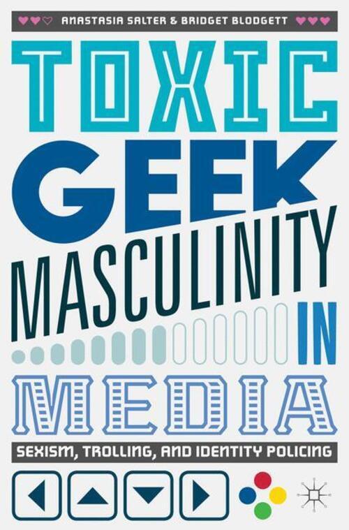 Thumbnail - Toxic Geek Masculinity In Media | Sexism, Trolling, And Identity