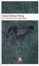 Thais Siciliano Esmé Weijun Wang Il confine del paradiso (Paperback)