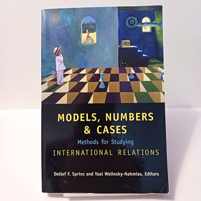 Models, Numbers, & Cases: Methods for Studying International Relations, 2011, PB