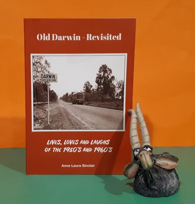 Anne Sinclair: Old Darwin - Revisited: Lives, Loves & Laughs of the 1950s & 60s