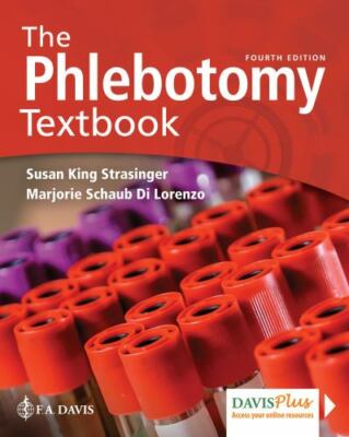 The Phlebotomy Textbook by Strasinger, Susan King; Di Lorenzo, Marjorie Schaub