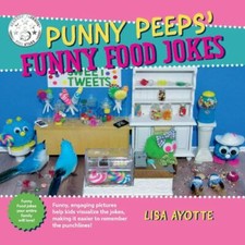 Punny Peeps' Funny Food Jokes by Ayotte, Lisa