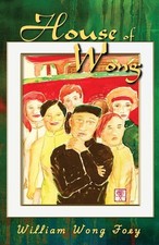 House of Wong by William Wong Foey Paperback Book