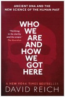 David Reich / Who We Are And How We Got Here / 9780198821267