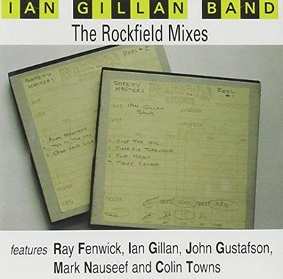 Gillan, Ian - The Rockfield Mixes Ft. Ray Fenwick John Gustafson CD NEU