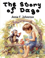 Annie F. Johnston | The Story Of Dago | Taschenbuch | Englisch (2023)