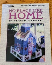 No Place Like Home In Plastic Canvas Over 75 Projects Pattens Leisure Arts