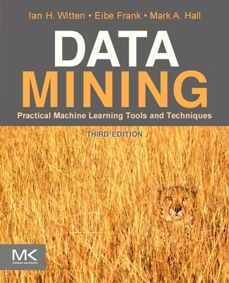 Data Mining: Practical Machine Learning Tools and Techniques (The Morgan Kau...