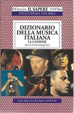 Dizionario della musica italiana La canzone - Augusto Pasquali - 8881835924