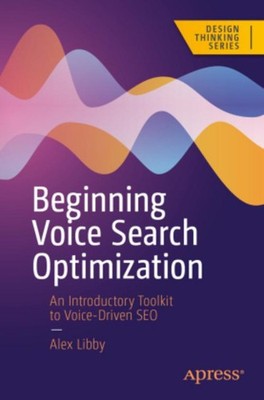 Beginning Voice Search Optimization Alex Libby