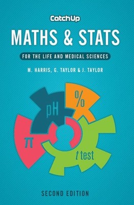 Catch Up Maths & Stats, second edition: for the life and medical