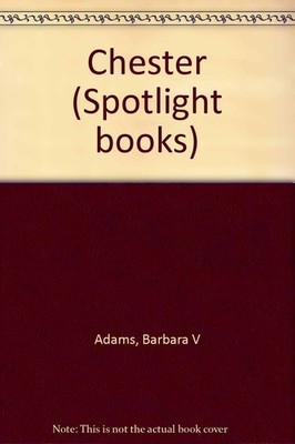 Chester (Spotlight books)