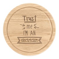 Trust Me I'm Eine Elektriker Rund Zerkleinern KäSebrett Lustig Best Favorit