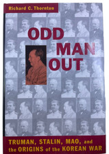 US Russian China Korean War Odd Man Out Richard C Thornton HC Reference Book