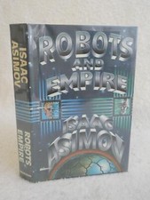 Isaac Asimov ROBOTS AND EMPIRE 1985 Doubleday, NY First Edition HC/DJ