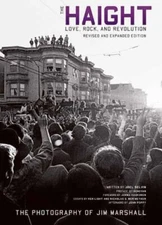 The Haight: Revised and Expanded: Love, Rock, and Revolution (Legacy) by Selvin