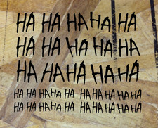 HA HA HA Vinyl Decal Stickers Car Truck Body Window Lot -15 Large + 20 Half Size