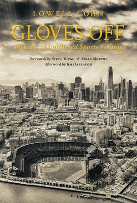Gloves Off: 40 Years of Unfiltered Sports Writing by Cohn